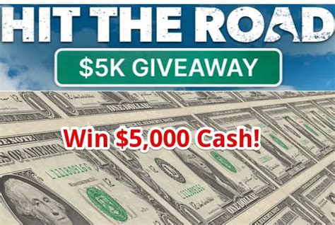 Hit the Road $5K Giveaway .